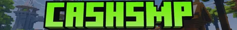 CashSMP - Minecraft Java server banner (Survival, SMP), IP cashsmp.xyz